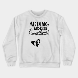 Pregnancy - Adding another sweetheart Crewneck Sweatshirt